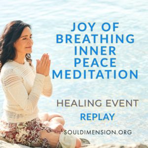 Joy of Breathing & Inner Peace Meditation Replay