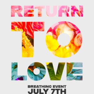 Return to Love Breathing Event 07.07.2022
