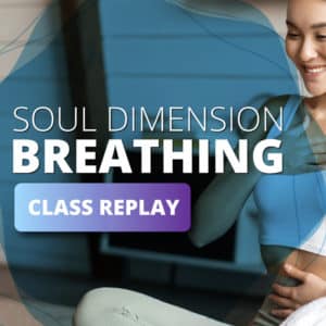 Soul Dimension Breathing - Class Replay