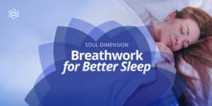 Breathwork for Better Sleep