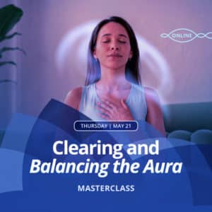 Clearing and Balancing the Aura_masterclass